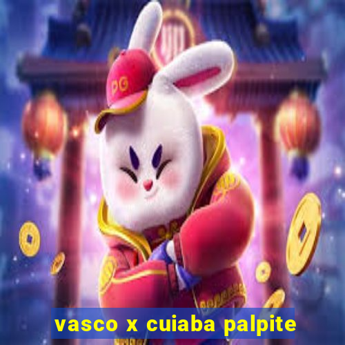 vasco x cuiaba palpite